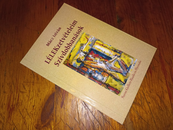 Mcz Istvn - LLEKzetvteleim Szvdobbansok