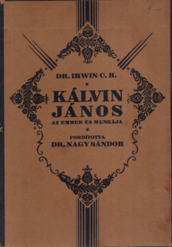 Dr. Irwin C. H. - Klvin Jnos. Az ember s munkja