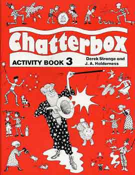 J. A Holderness; Derek Strange - Chatterbox-Activity book 3