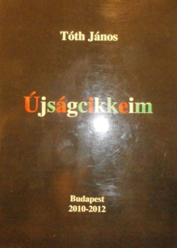 Tóth János - Újságcikkeim