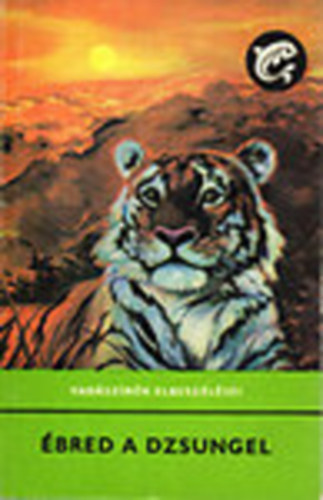 Kittenberger K�lm�n; B�r� Lajos; Damaszkin Arz�n; Torday Emil; Vojnich Oszk�r - �bred a dzsungel - Vad�sz�r�k elbesz�l�sei (Delfin k�nyvek)