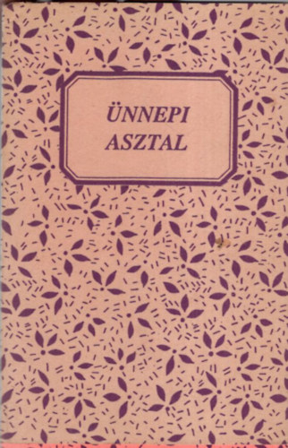 Rz Mria - nnepi asztal - desanym fzetbl