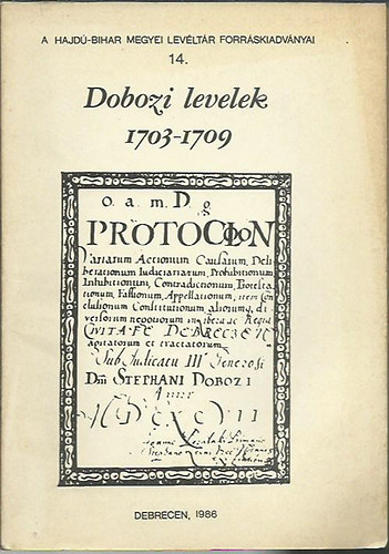 Debrecen - Dobozi levelek 1703-1709