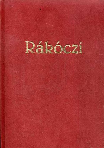 Tak�ts L�szl� - A R�k�czi-szabads�gharc eg�szs�g�gye
