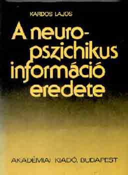Kardos Lajos - A neuropszichikus informci eredete