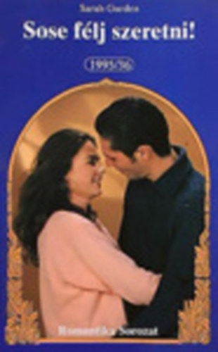 Sarah Garden - Sose félj szeretni