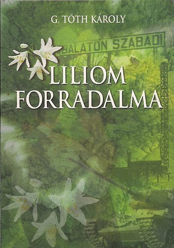 G. T�th K�roly - Liliom forradalma