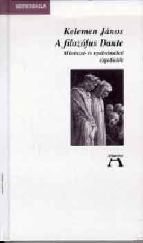 Kelemen Jnos - A filozfus Dante