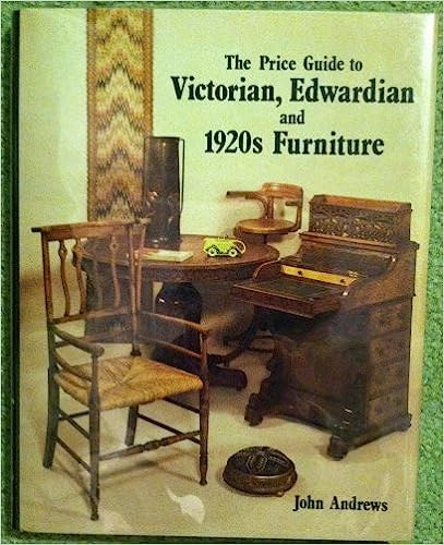 John Andrews - The Price Guide to Victorian, Edwardian, and 1920s Furniture (1860-1930)