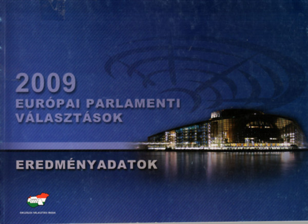 Ladikn Szab Marianna, Sarkadi Pl - 2009 Eurpai parlamenti vlasztsok 2009. jnius 7. - eredmnyadatok - Vlasztsi Fzetek 163.