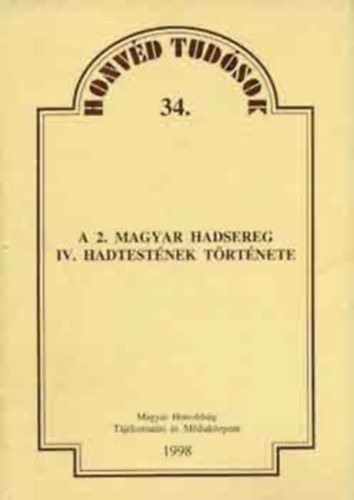Magyar Honv�ds�g - A 2. magyar hadsereg IV. hadtest�nek t�rt�nete