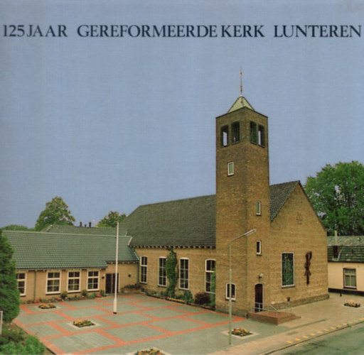 125 jaar Gereformeerde Kerk Lunteren