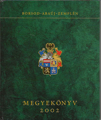 Viga Gyula szerk. - Borsod-Abaj-Zemplm megyeknyv 2002