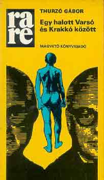 Thurzó Gábor - Egy halott Varsó és Krakkó között