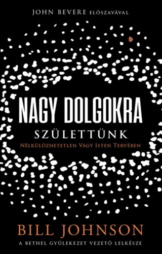 Bill Johnson - Nagy dolgokra sz�lett�nk