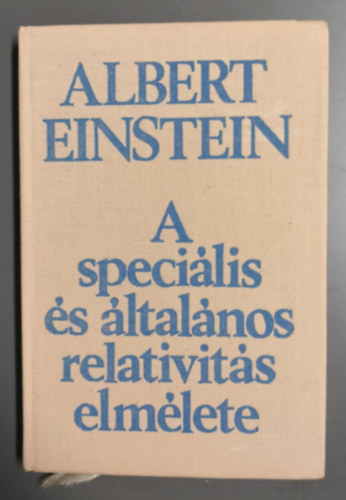 Szerk.: Marti Lajos, Ford.: Vmos Ferenc Albert Einstein - A specilis s ltalnos relativits elmlete (Sajt kppel)