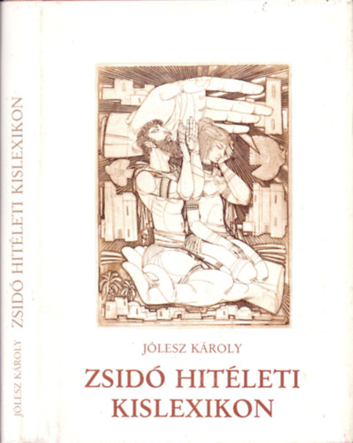 Dr. J�lesz K�roly - Zsid� hit�leti kislexikon