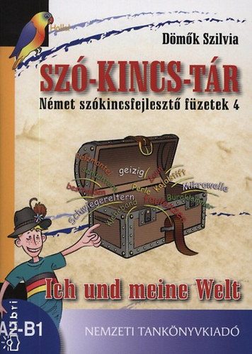 D�m�k Szilvia - Sz�-kincs-t�r - N�met sz�kincsfejleszt� f�zetek 4. Ich und meine Welt