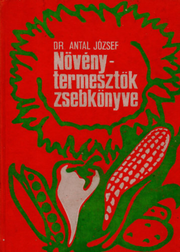 Antal Jzsef - Nvnytermesztk zsebknyve
