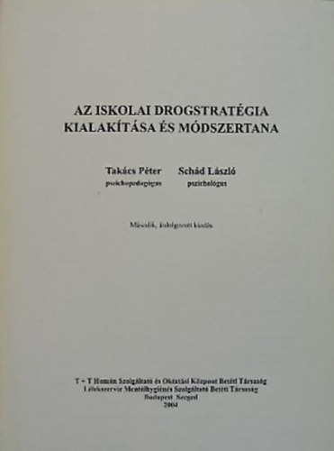 Takcs Pter-Schd Lszl - Az iskolai drogstratgia kialaktsa s mdszertana