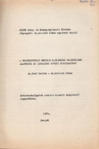 Dr. Pet Zoltn; Dr. Szilrd Jnos - A pszichitriai betegek srgssgi elltsnak alapelvei az lt. orv..