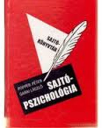 Garai L�szl� Popper P�ter - Sajt�pszichol�gia