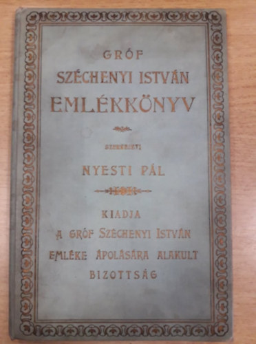 Nyesti P�l  (szerk.) - Gr�f Sz�chenyi Istv�n eml�kk�nyv