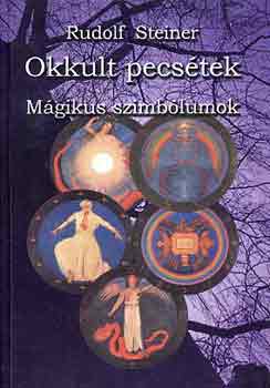 Rudolf Steiner - Okkult pecsétek