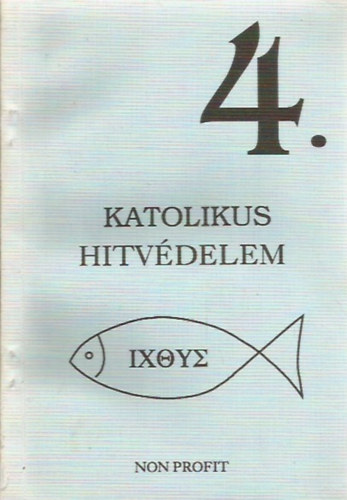 Dr. Schtz Antal - Katolikus hitvdelem 4.