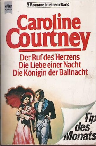 caroline courtney - Der Ruf des Herzens / Die Liebe einer Nacht / Die Knigin der Ballnacht