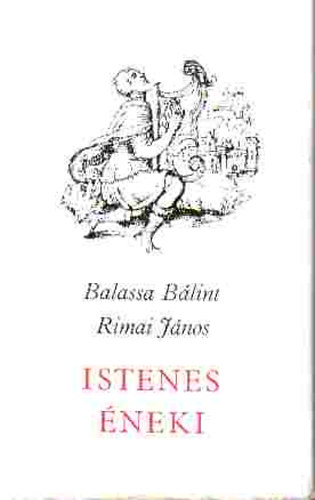 Balassa Blint-Rimai Jnos - Istenes neki