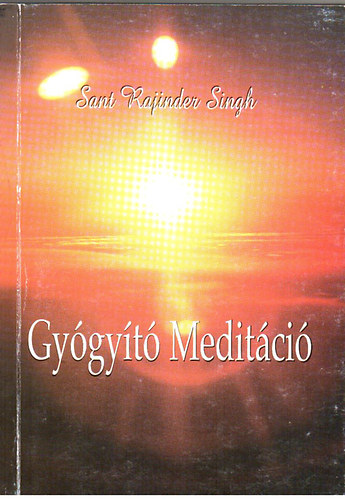 Sant Rajinder Singh - Gy�gy�t� medit�ci�