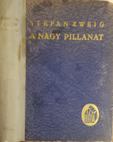 Stefan Zweig - A nagy pillanat