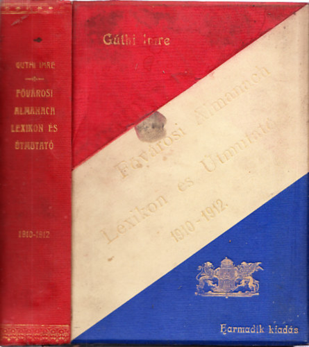 Gthi Imre - Fvrosi almanach lexikon s tmutat 1910-1912