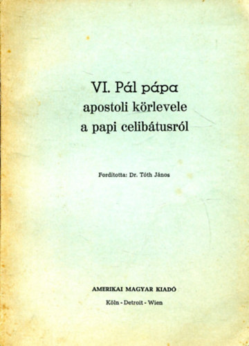 VI. P�l P�pa apostoli k�rlevele a papi celib�rusr�l