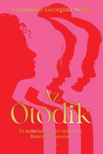 Lazaridisz Georgina Sofia - Az �t�dik