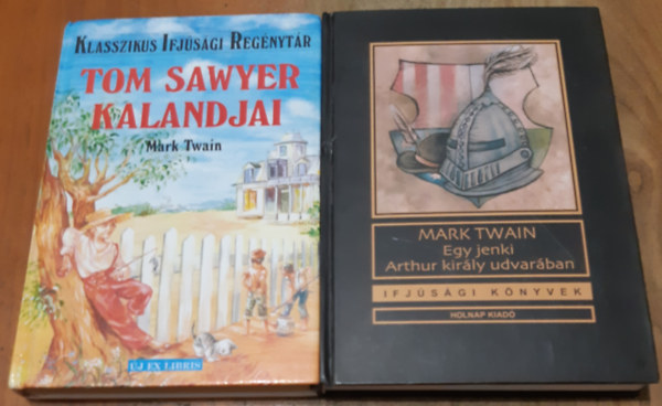 Mark Twain - Egy jenki Arthur kir�ly udvar�ban + Tom Sawyer kalandjai