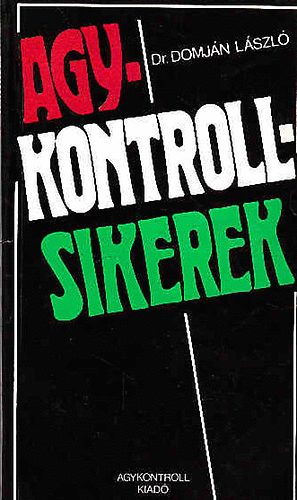 Domj�n L�szl� - Agykontrollsikerek