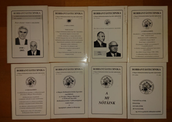 8 db Robbantástechnika szám: 2003. szeptember, 2005. december, 2006. szeptember, december. 2007. december, 2008. szeptember, 2010. szeptember, 2013.június