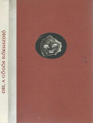 Eurpa Knyvkiad - Obi, a ggs kkuszdi (Kubai joruba mtoszok s mesk)