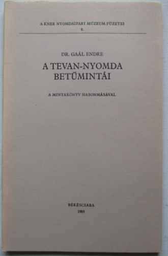Gaál Endre dr. - A Tevan-nyomda betűmintái