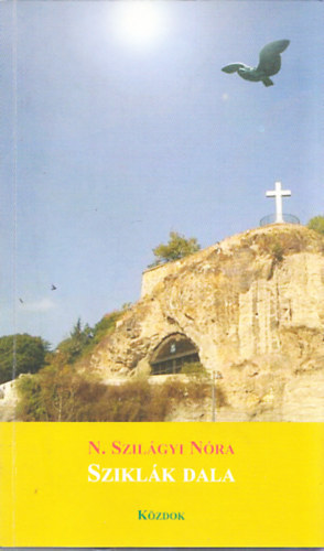 N. Szil�gyi N�ra - Szikl�k dala