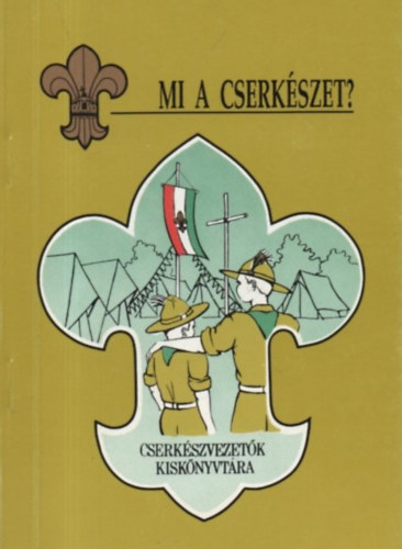 Dr. Vrnagy Elemr - Mi a cserkszet?