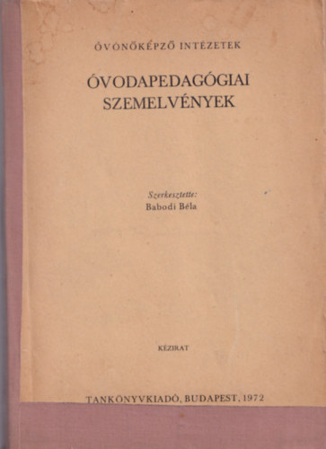 Babodi Bla - vodapedaggiai szemelvnyek - Jegyzet a Pedaggia cm egysges tanrkpz fiskolai tanknyvhz (vnkpz Intzetek)