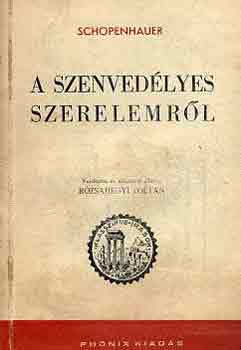 Arthur Schopenhauer - A szenvedélyes szerelemről