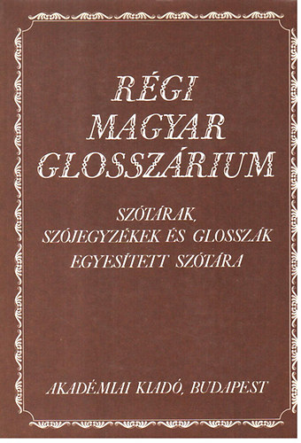 Berr�r J.-K�roly S.  (szerk.) - R�gi magyar glossz�rium