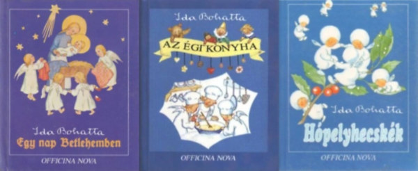 Ida Bohatta - 3 db Ida Bohatta mesekönyv: Hópelyhecskék + Egy nap Betlehemben + Az égi konyha