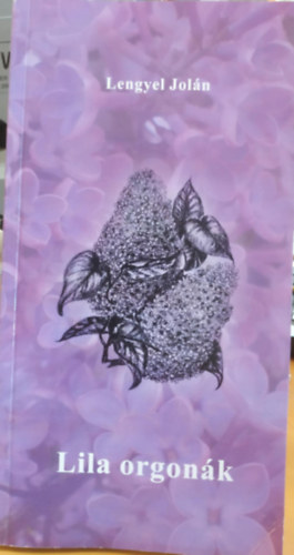 Lengyel Jol�n - Lila orgon�k