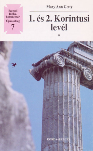 Mary Ann Getty - 1. �s 2. Korintusi lev�l (Szegedi Bibliakomment�r 7.-�jsz�vets�g)