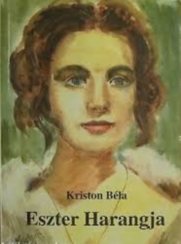 Kriston Bla - Eszter harangja (Bat-hz legendja)